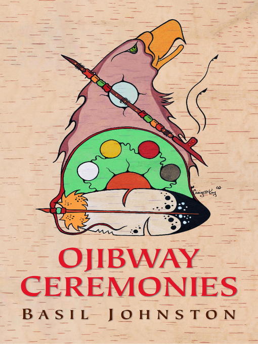 Title details for Ojibway Ceremonies by Basil Johnston - Wait list